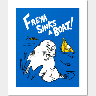 Freya the Walrus - Freya sinks a boat Posters and Art